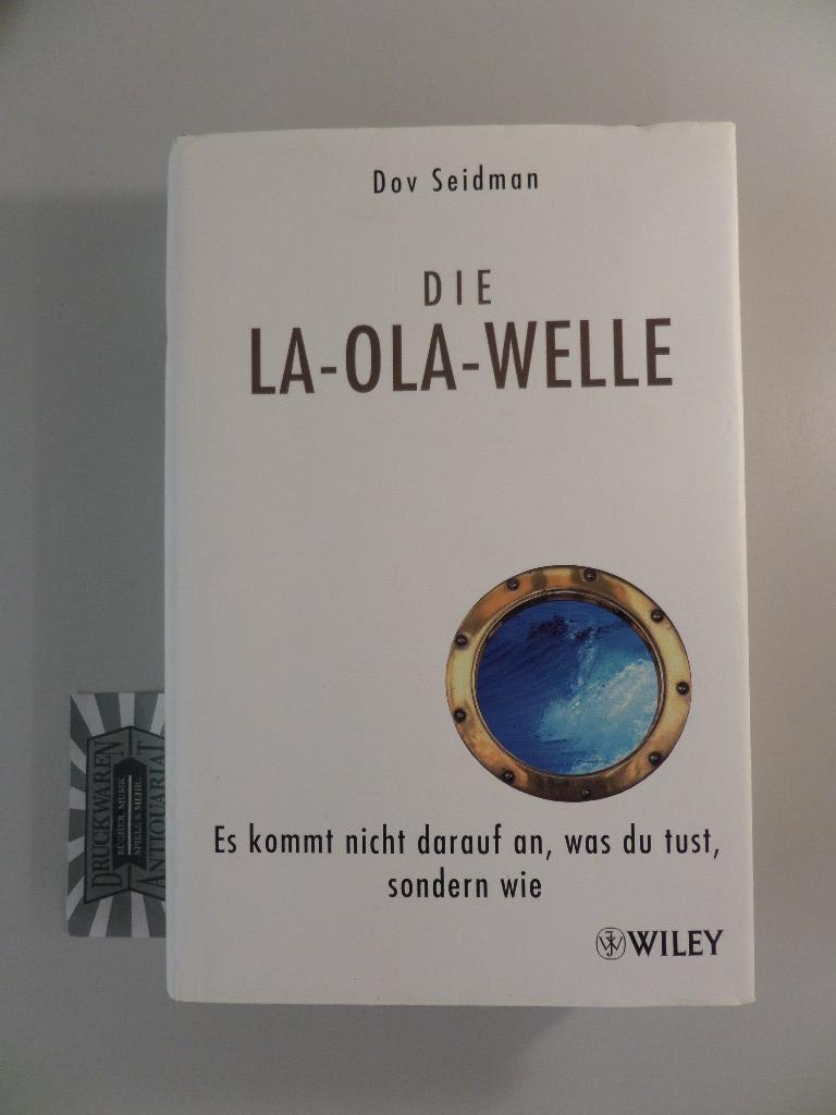 Die La-Ola-Welle. Es kommt nicht darauf an, was du tust, sondern wie ...