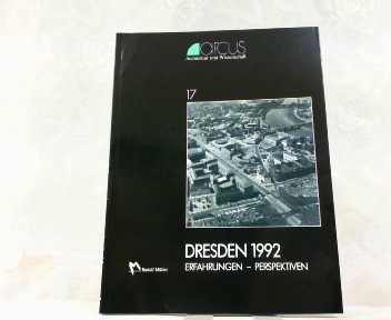 Dresden 1992 - Erfahrungen und Perspektiven. arcus (Architektur und Wissenschaft Band 17). - arcus (Architektur und Wissenschaft).