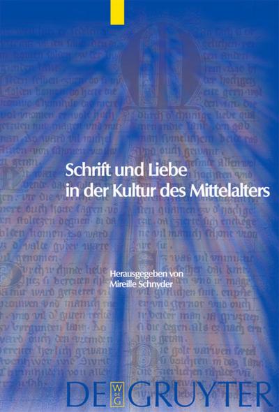 Schrift und Liebe in der Kultur des Mittelalters - Mireille Schnyder