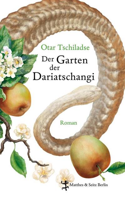 Der Garten der Dariatschangi : Roman - Otar Tschiladse