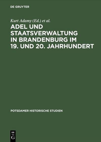 Adel und Staatsverwaltung in Brandenburg im 19. und 20. Jahrhundert - Kristina Hübener