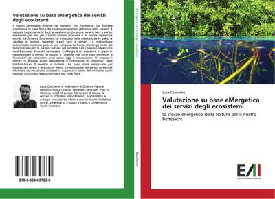 Valutazione su base eMergetica dei servizi degli ecosistemi : lo sforzo energetico della Natura per il nostro benessere - Luca Coscieme