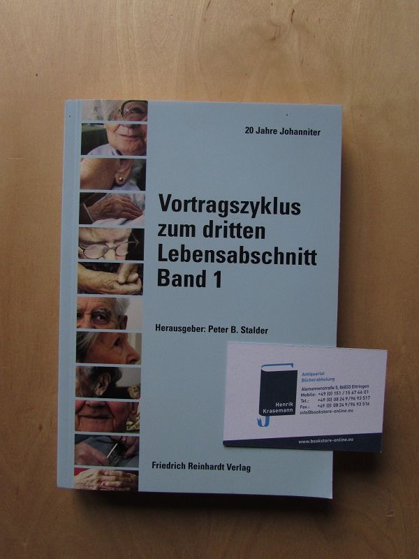 Vortragszyklus zum dritten Lebensabschnitt - Band 1 - Stalder, Peter B.