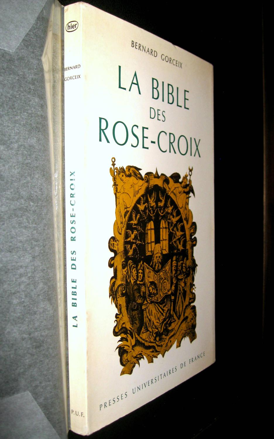La bible des Rose-Croix : traduction et commentaire des trois premiers  écrits rosicruciens (1614, 1615, 1616) (Broché) au meilleur prix