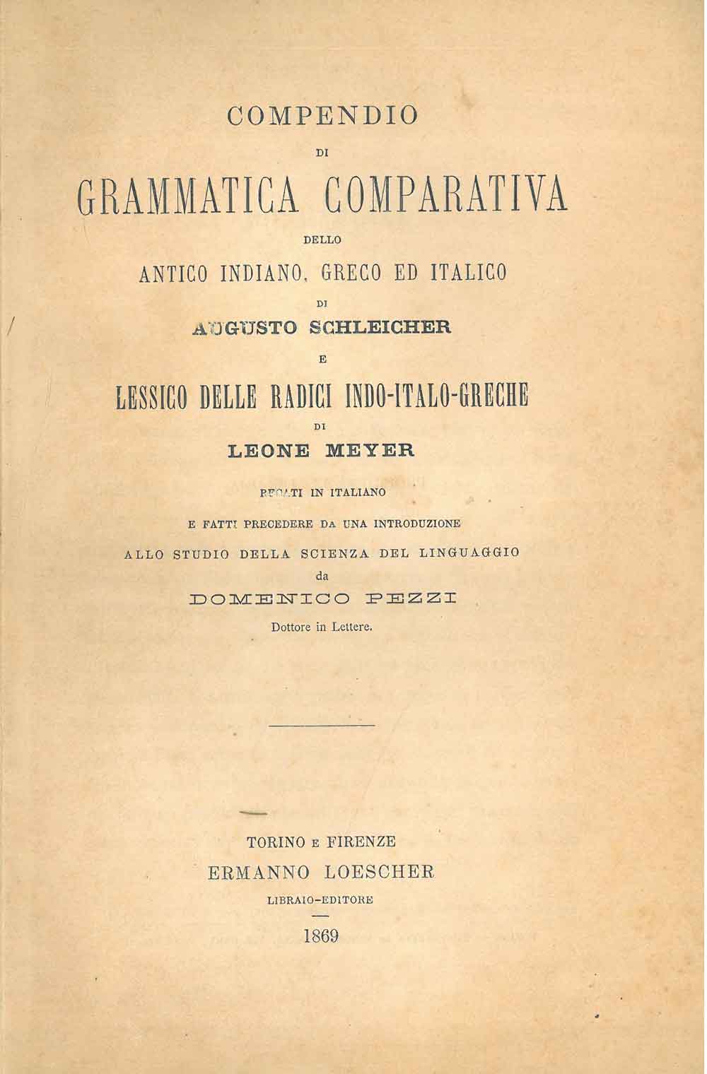 Abebooks Compendio di grammatica comparativa dello antico indiano greco ed italico . e lessico delle radici indo-italico-greche. recati in italiano e fatti precedere da una introduzione allo studio della scienza del linguaggio d