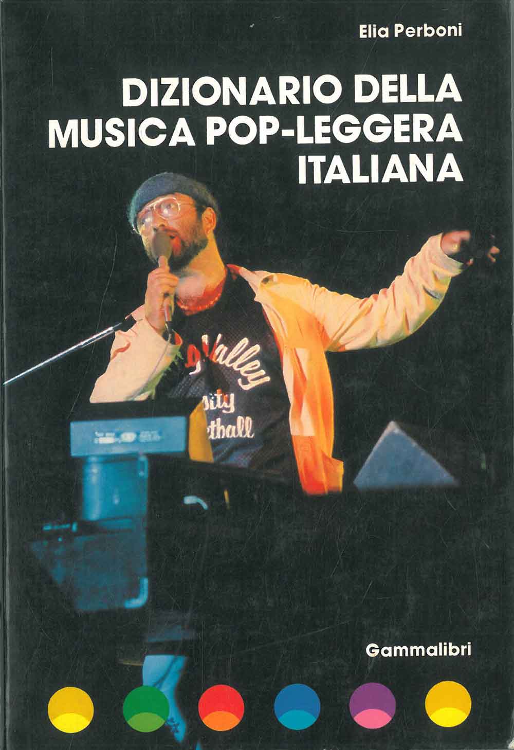 Dizionario della musica pop-leggera italiana - Perdoni Elia