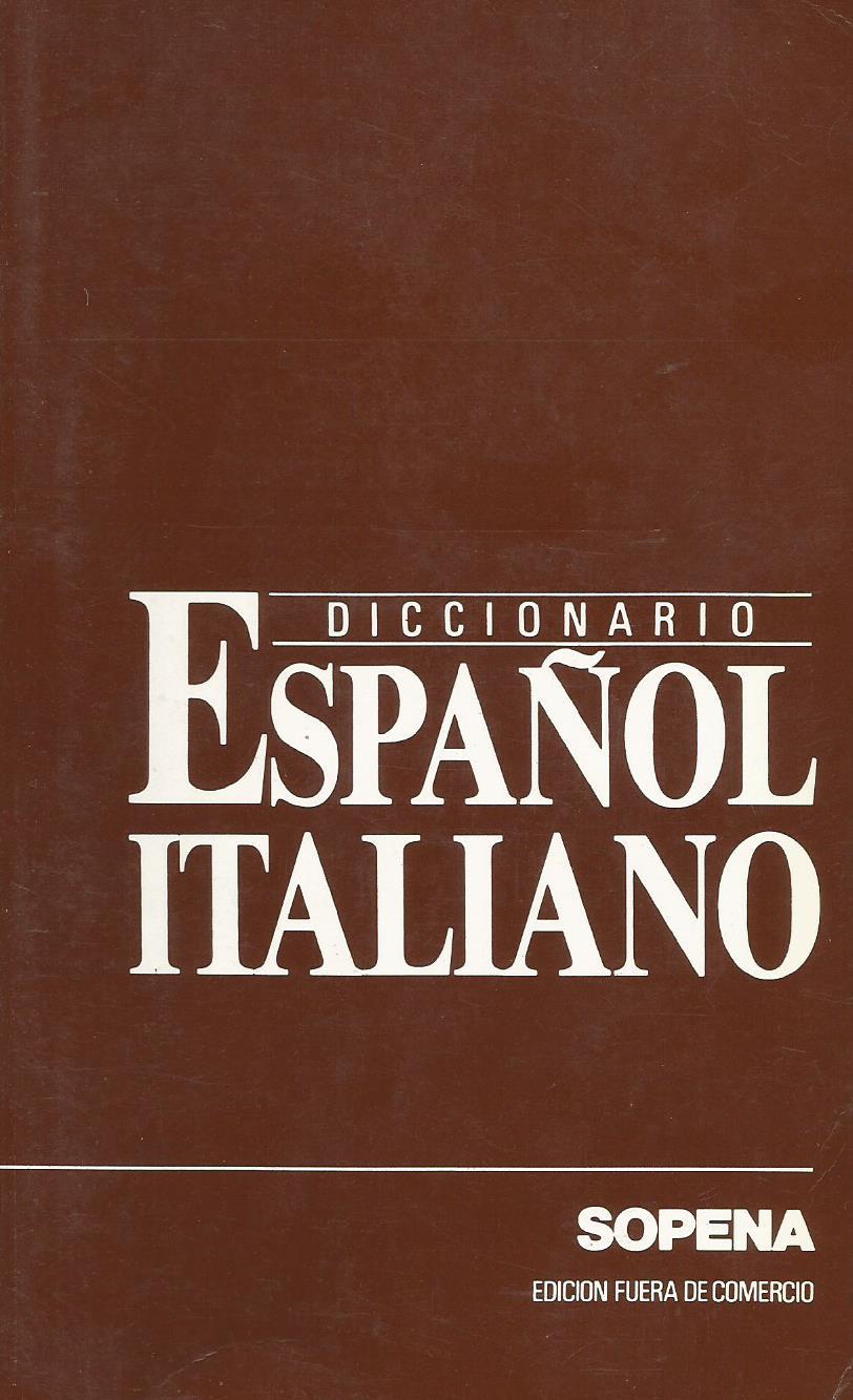 Lexicón Diccionario Sopena italiano español y español italiano - José Ruiz de Arcaute