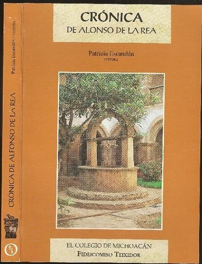 Crónica de la Orden de N. Seráfico P. S. Francisco, Provincia de San Pedro y San Pablo de Mechoacán en la Nueva España - Rea, Alonso de la (1610-1660?)