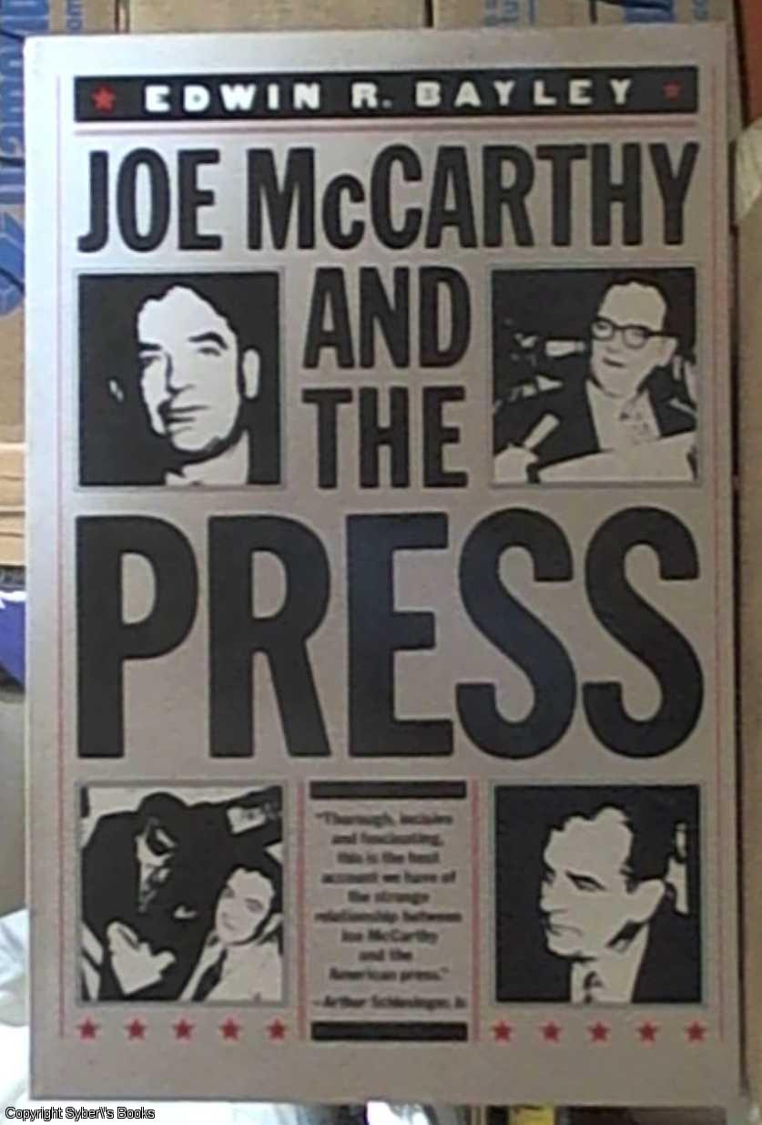 Joe McCarthy and the press - Bayley, Edwin