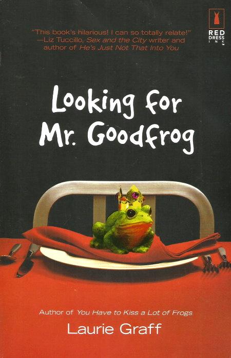 LOOKING FOR MR. GOODFROG - Graff, Laurie