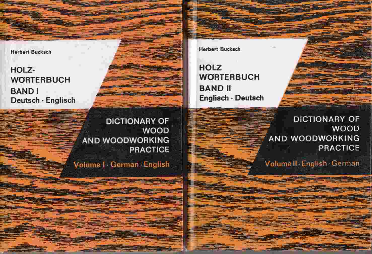 HolzWörterbuch / Dictionary of Wood and Woodworking Practice Volume I