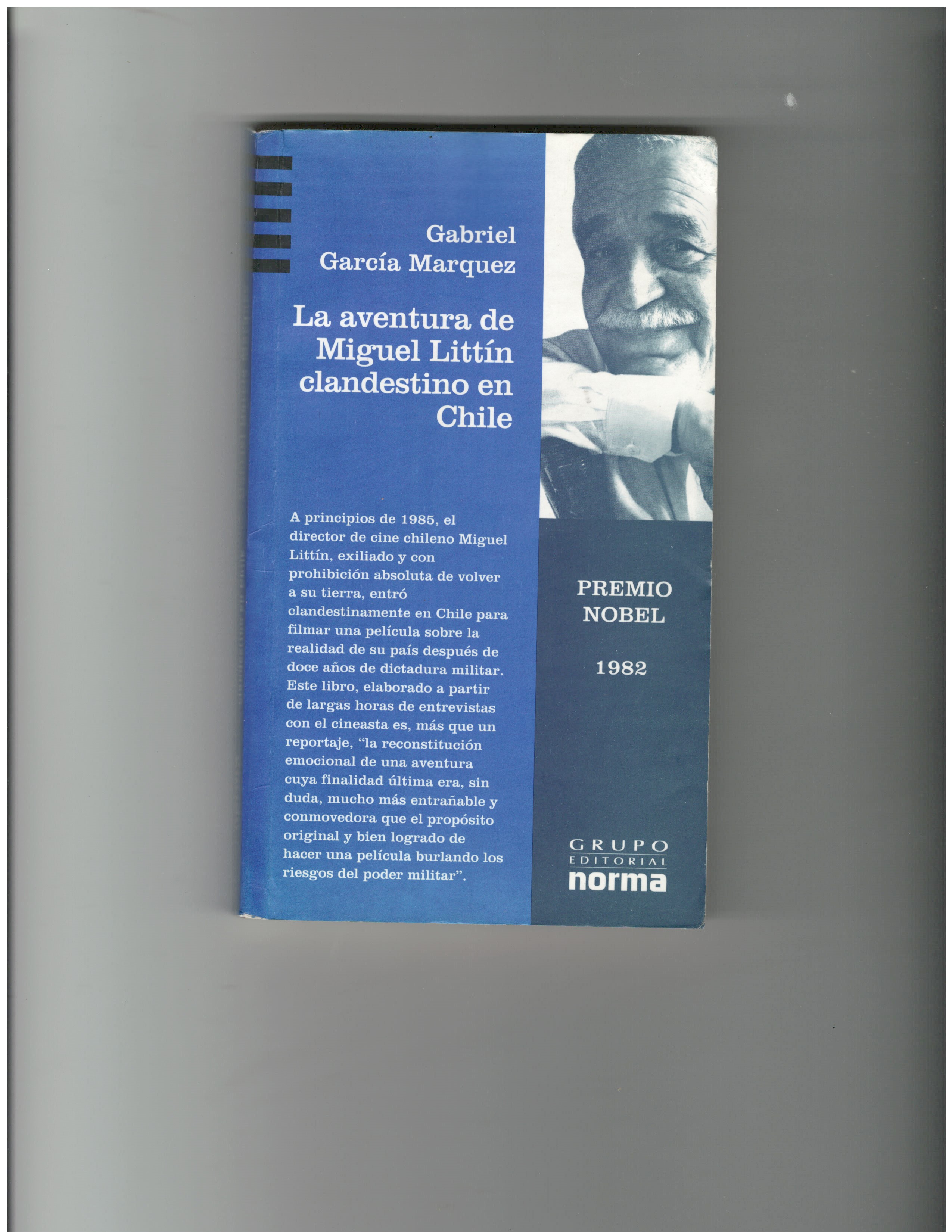 La aventura de Miguel Littin clandestino en chile - Garcia Marquez, Gabriel