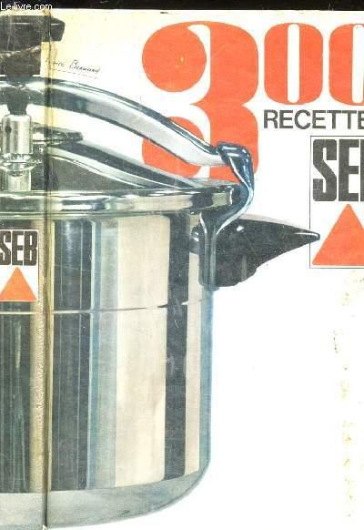 300 RECETTES SEB / 11e EDITION by COLLECTIF: bon Couverture rigide | Le