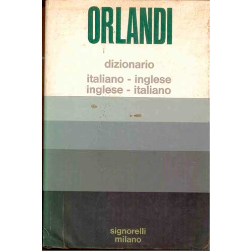 Dizionario Italiano-Inglese Inglese-Italiano by Orlandi, Giuseppe