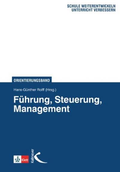 Führung, Steuerung, Management - Hans-Günter Rolff