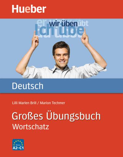 Großes Übungsbuch Deutsch - Wortschatz - Marion Techmer