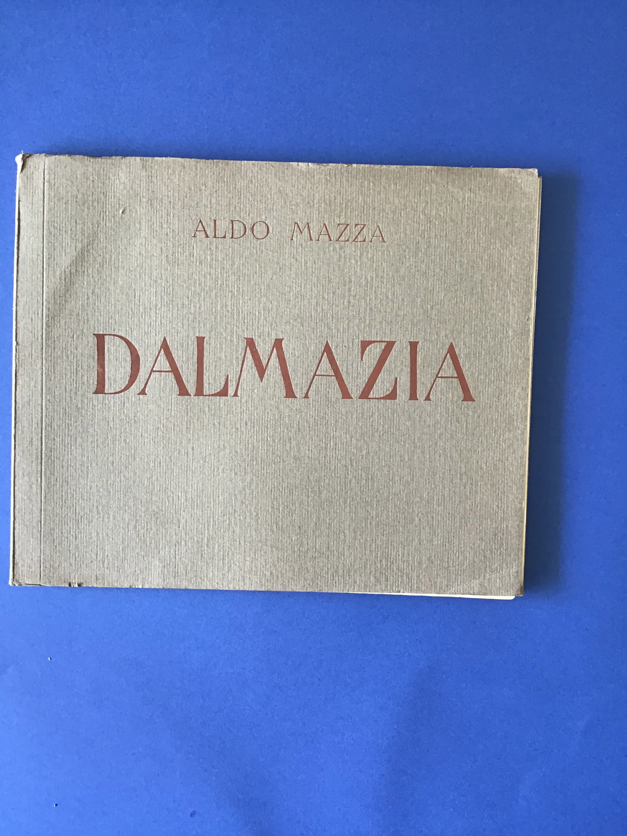 1919 Dalmazia Aldo Mazza con 25 tavole a colori 