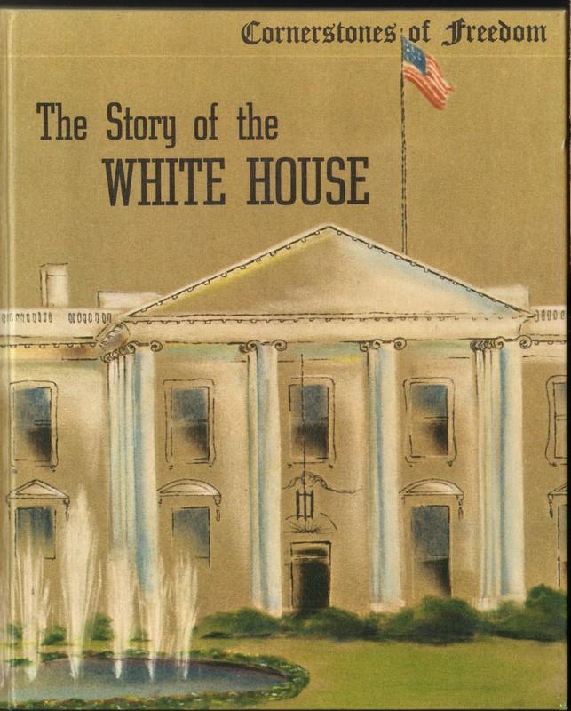 THE STORY OF THE WHITE HOUSE by Miller, Natalie: Fine Hardcover (1966) | Windy Hill Books