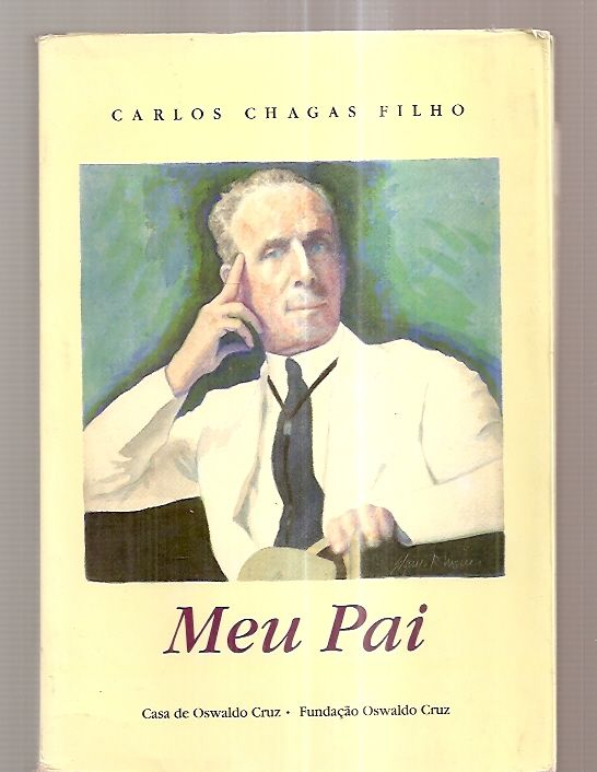 MEU PAI - Filho, Carlos Chagas