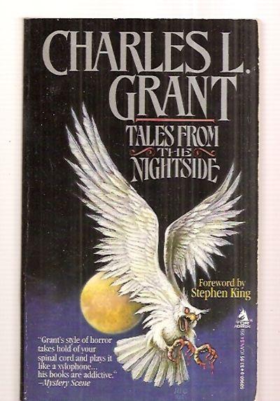 TALES FROM THE NIGHTSIDE - Grant, Charles L. [foreword by Stephen King] [cover art by Jill Bauman]