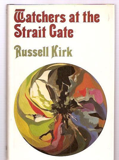 Watchers At the Strait Gate: Mystical Tales. - Kirk, Russell [illustrated by Andrew Smith] [Dust Wrapper by Renee Radell]