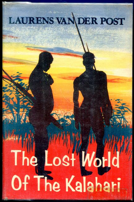 The Lost World of the Kalahari. VAN DER POST, LAURENS. [ ]