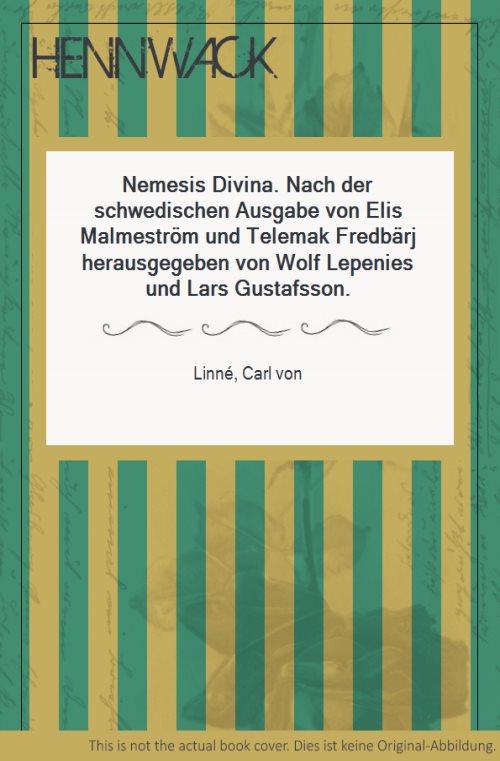 Nemesis Divina. Nach der schwedischen Ausgabe von Elis Malmeström und Telemak Fredbärj herausgegeben von Wolf Lepenies und Lars Gustafsson. - Linné, Carl von