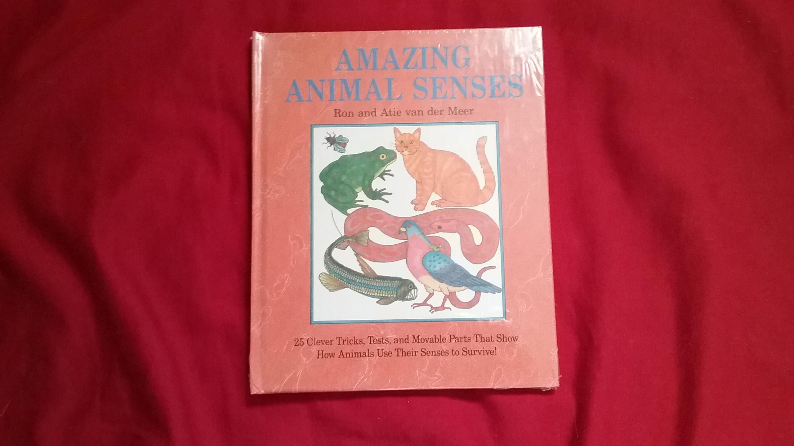 Amazing Animal Senses: An Action Book That Shows You How Animals Use Their  Magical, Super Senses to Survive by Van der Meer, Ron and Atie: Good  Pictorial Cover (1990) First Edition |
