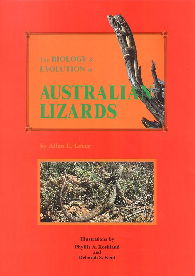 The biology and evolution of Australian lizards. - Greer, Allen E.