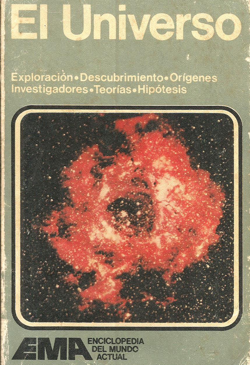 El Universo: Exploración. Descubrimiento. Orígenes. Investigadores. Teorías. Hipótesis - VV.AA.