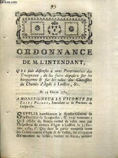 ORDONNANCE DE M.L'INTENDANT QUI FAIT DEFENSES A TOUS PROPRIETAIRES DES TROUPEAUX DE LES FAIRE DEPAITRE FUR LES BANQUETTES & SUR LES TALUS DES CHAUSSE