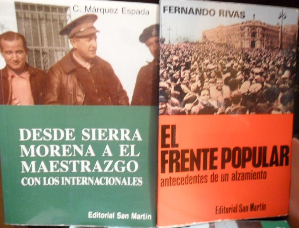 DESDE SIERRA MORENA A EL MAESTRAZGO CON LOS INTERNACIONALES (Recuerdos de  la Guerra Civil Española) + EL FRENTE POPULAR antecedentes de un alzamiento  (2 libros) by C. MÁRQUEZ ESPADA // FERNANDO RIVAS: