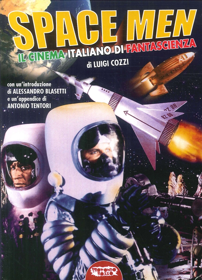 Space Men. Il Cinema Italiano di Fantascienza - Cozzi Luigi
