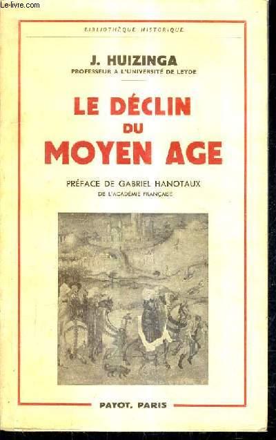 LE DECLIN DU MOYEN AGE. by J.HUIZINGA: bon Couverture souple (1961 ...