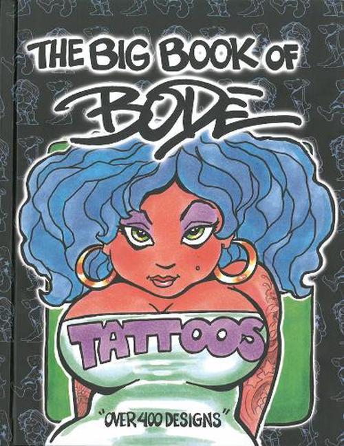 The Big Book Of Bode Tattoos (Hardcover) - Mark Bode