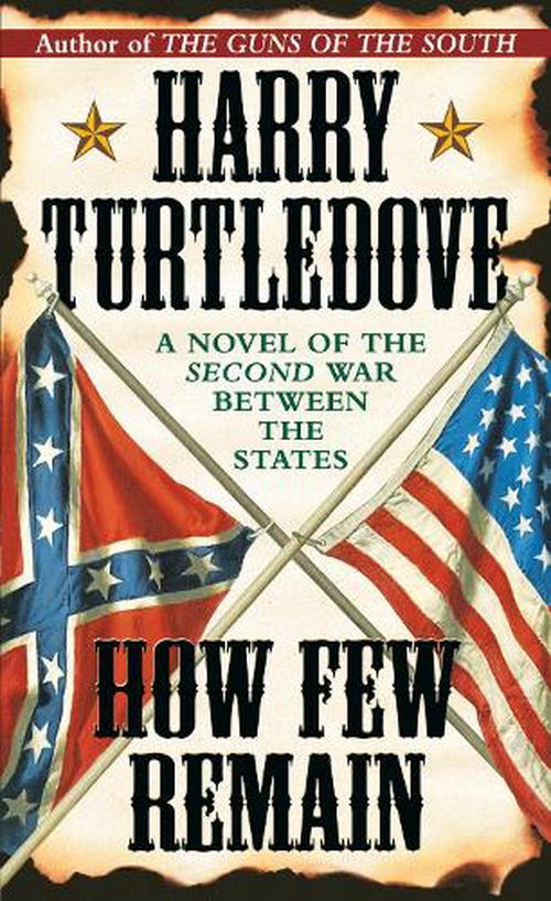 How Few Remain (Paperback) - Harry Turtledove