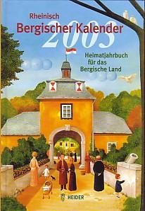 2003. Heimatjahrbuch für das Bergische Land 73. Jahrgang. - Rheinisch-Bergischer Kalender