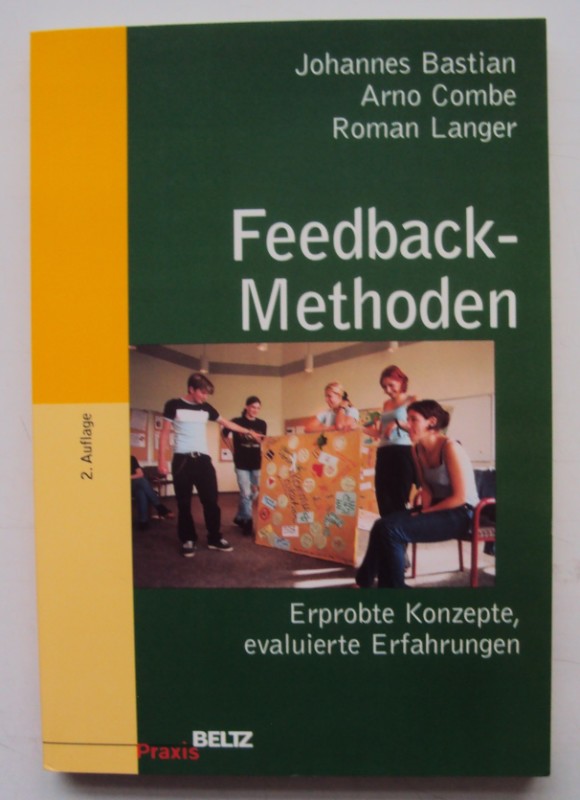 Feedback-Methoden. Erprobte Konzepte, evaluierte Erfahrungen. - Bastian, Johannes / Combe, Arno / Langer, Roman