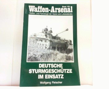 Deutsche Sturmgeschütze im Einsatz. Waffen-Arsenal. Band 176. - Fleischer, Wolfgang