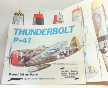 Thunderbolt P-47. Waffen-Arsenal Band 30. MIT Poster. - Stafford, Gene B., Don Greer und Horst Scheibert