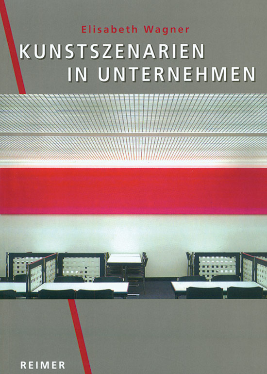 Kunstszenarien in Unternehmen. - Elisabeth Wagner