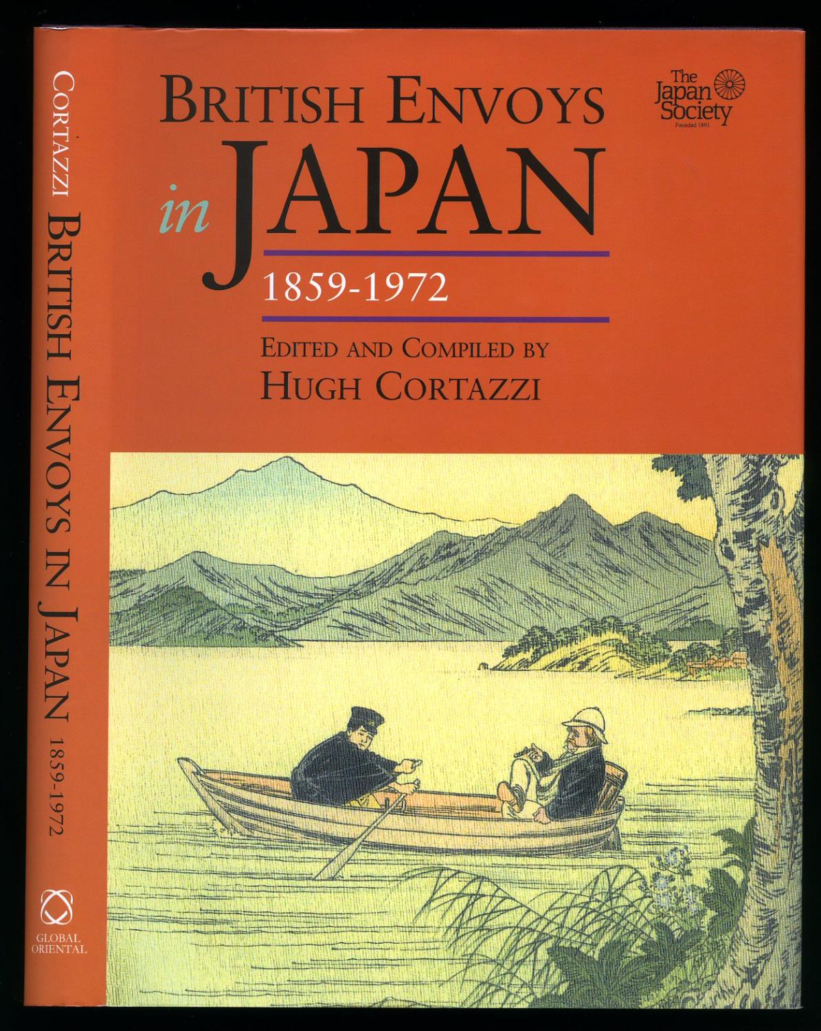 British Envoys in Japan, 1859-1972 [English Language Edition] Embassies of Asia Series Volume 1 Sir Hugh Cortazzi, Ian Nish, Peter Lowe and J. E. Hoa