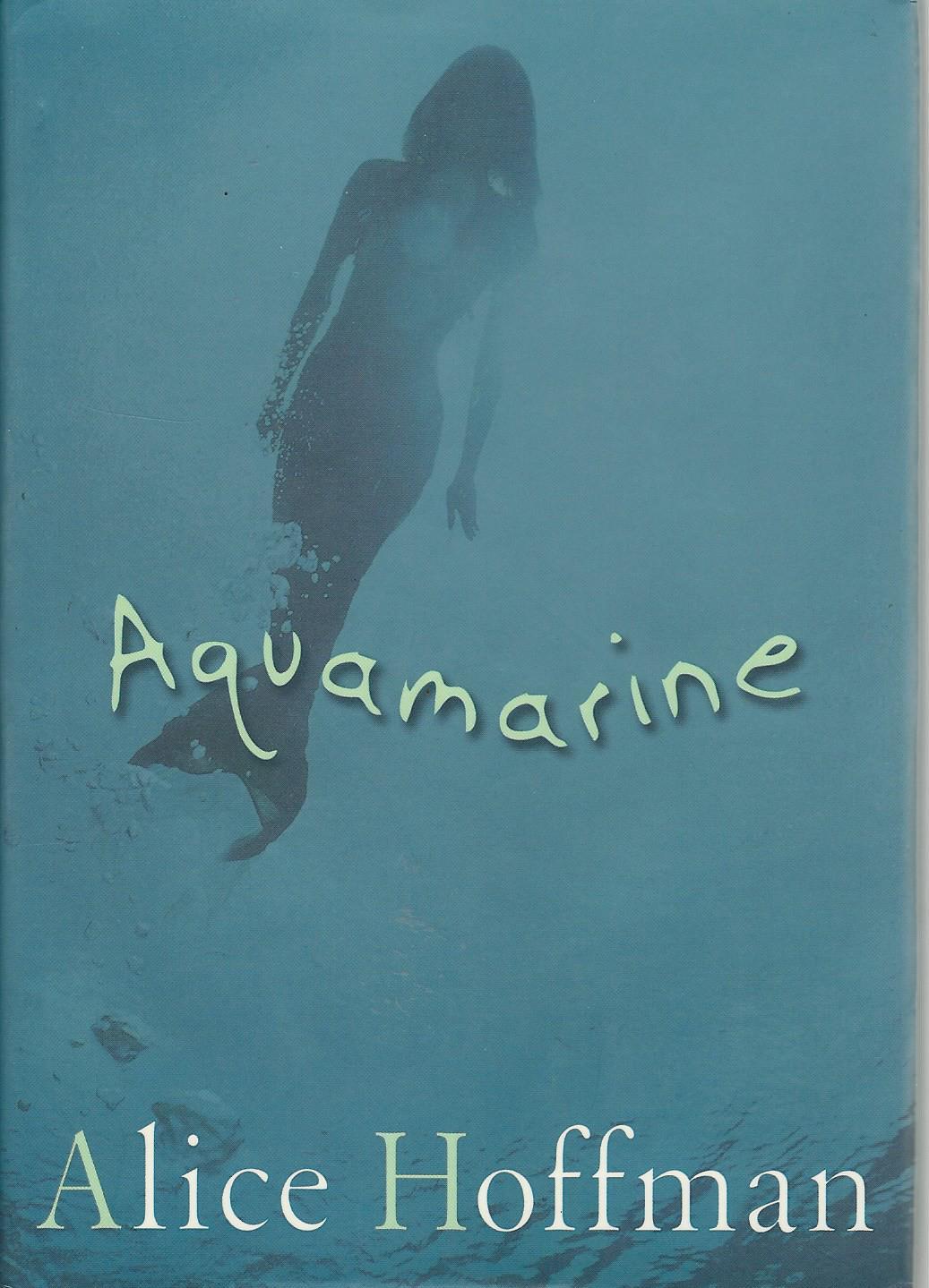 Aquamarine by Hoffman, Alice: Near Fine Hardcover (2001) 1st | Mom and ...