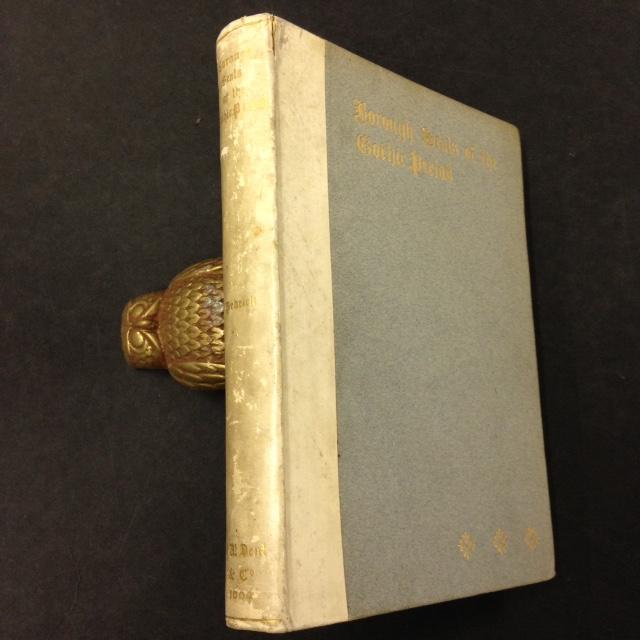 Borough Seals of The Gothic Period A Series of Examples, Illustrating