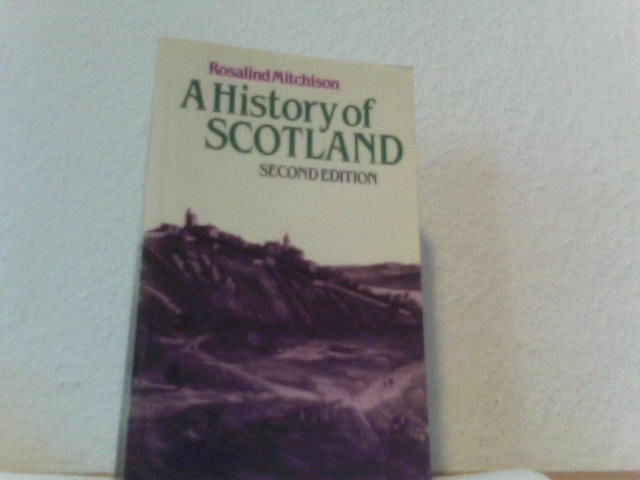 A History of Scotland - Mitchison, Rosalind