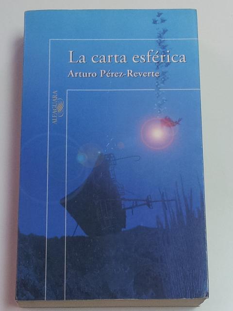 La carta esférica - Pérez-Reverte, Arturo