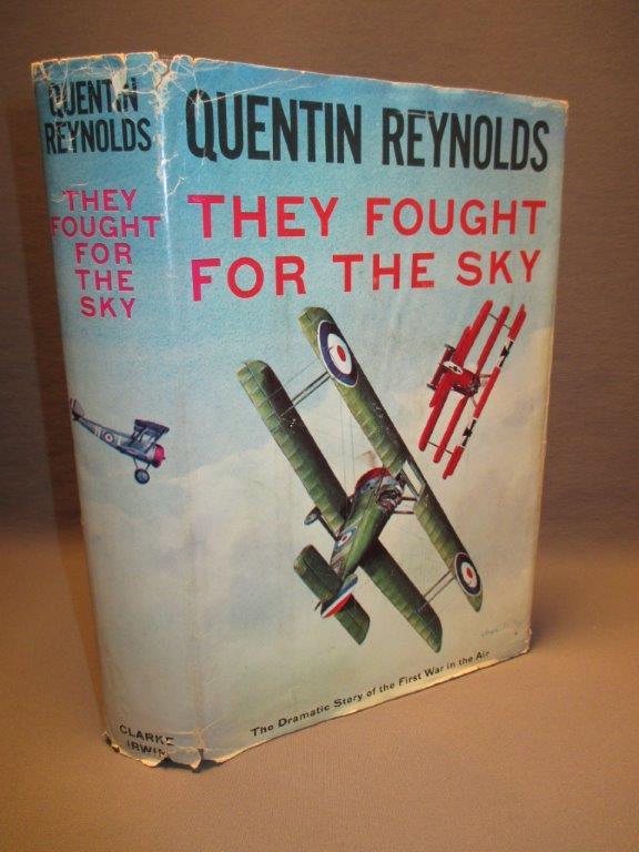 They Fought for the Sky. The Dramatic Story of the First War in the Air ...
