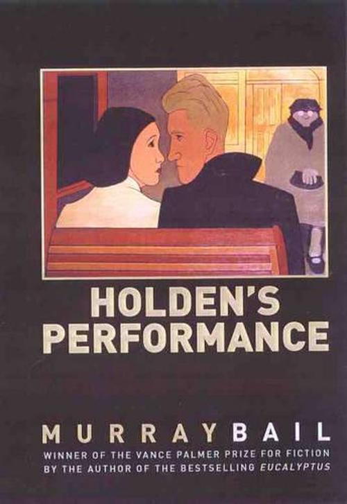 Holden's Performance (Paperback) - Murray Bail