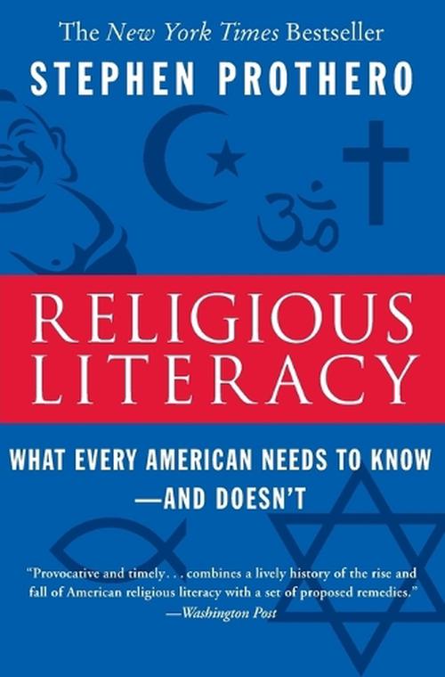 Religious Literacy (Paperback) - Stephen Prothero