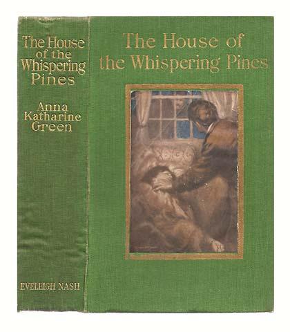 The House of the Whispering Pines - GREEN, Anna Katherine (1846-1935)